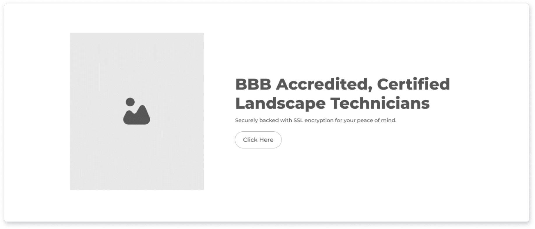 Wireframe of a credibility section reading BBB Accredited, Certified Landscape Technicians beside an image placeholder